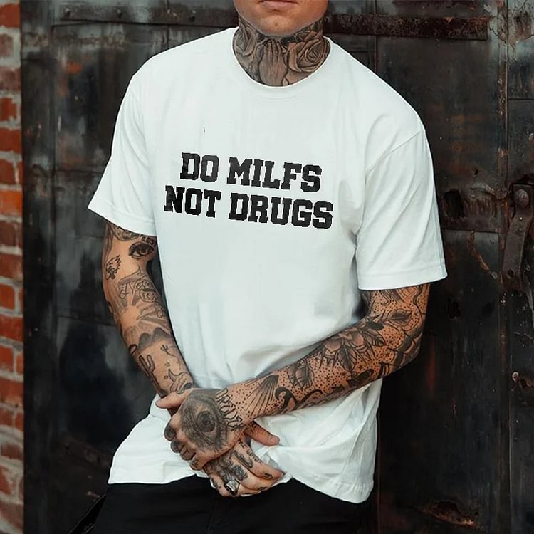 BrosWear Fashion DO MILFS NOT DRUGS Print Short Sleeve T-Shirt