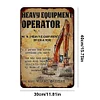 HEAVY EQUIPMENT OPERATOR - Metal Tin Signs(8*12Inch/12*16Inch) - Garage&Transport