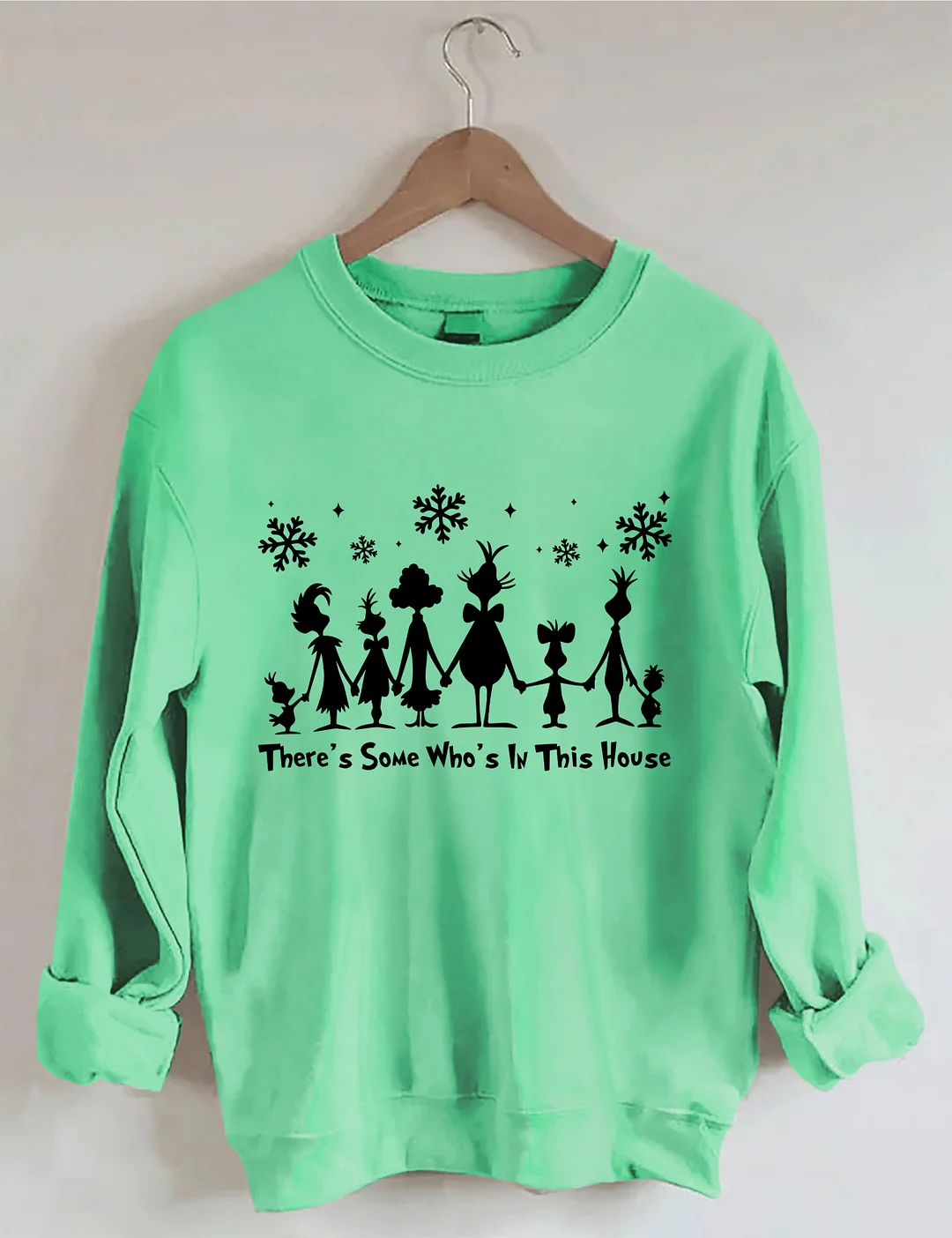 There's Some Who's In This House Sweatshirt