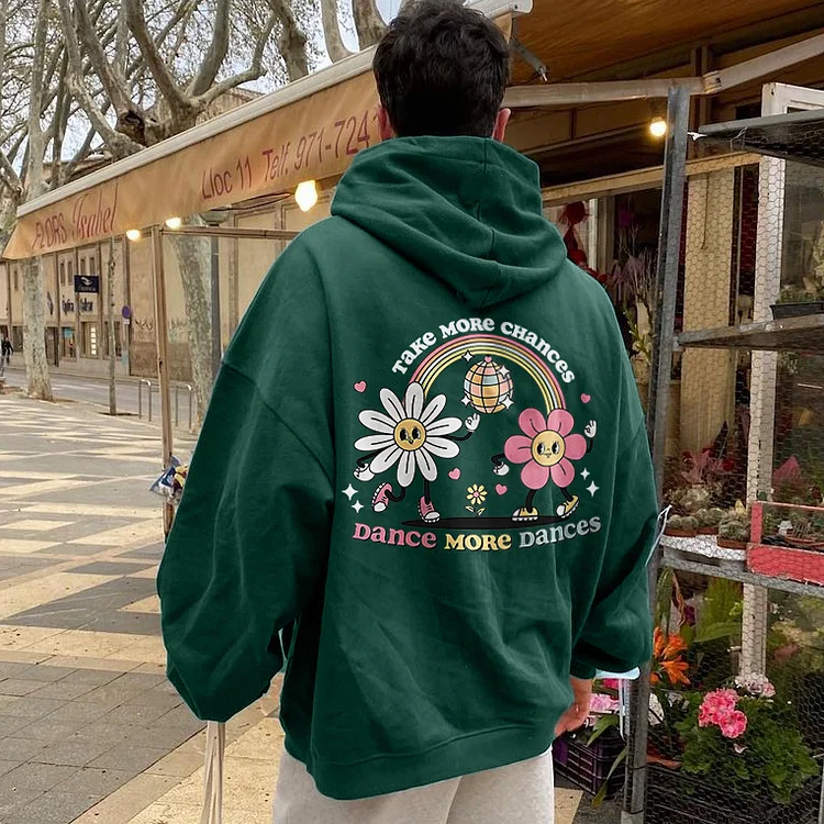 Take More Chances Dance More Dances Hoodie