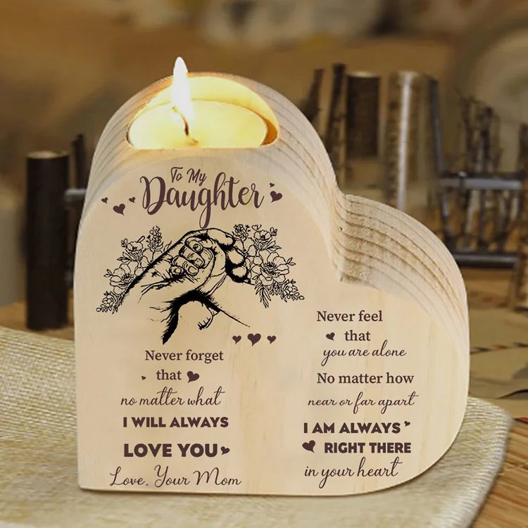 To My Daughter Wooden Heart Candle Holder "I'll always be with you"