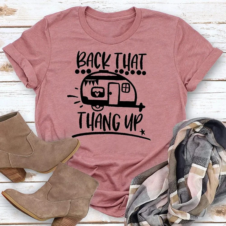 AL™  Back that thang up Camping T-shirt Tee -02191-Annaletters