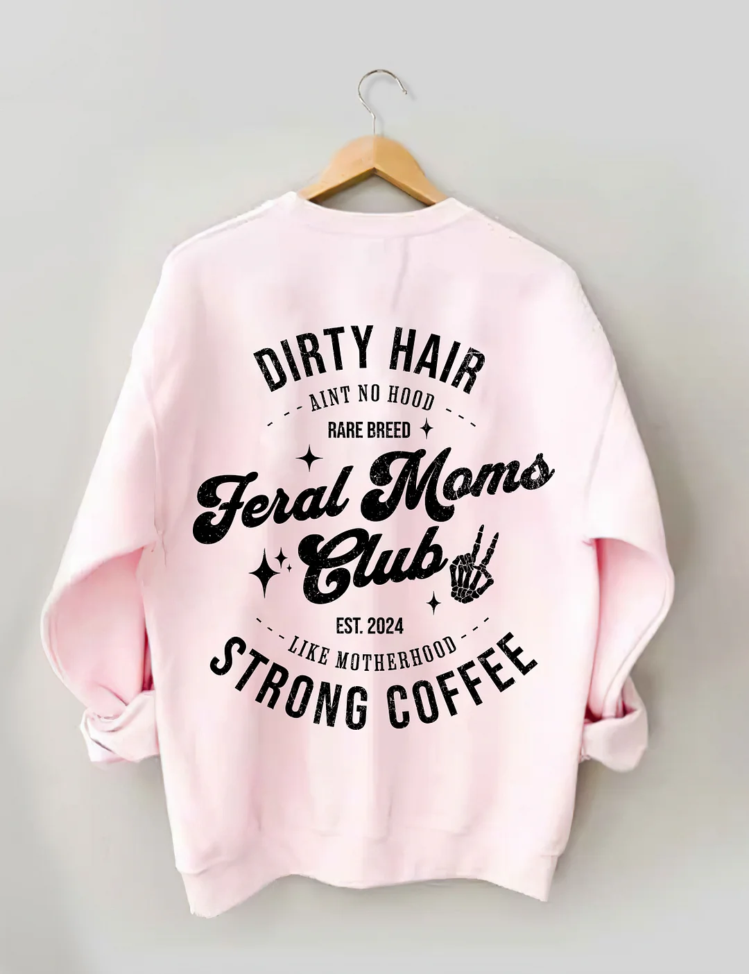 Feral Moms Club Sweatshirt
