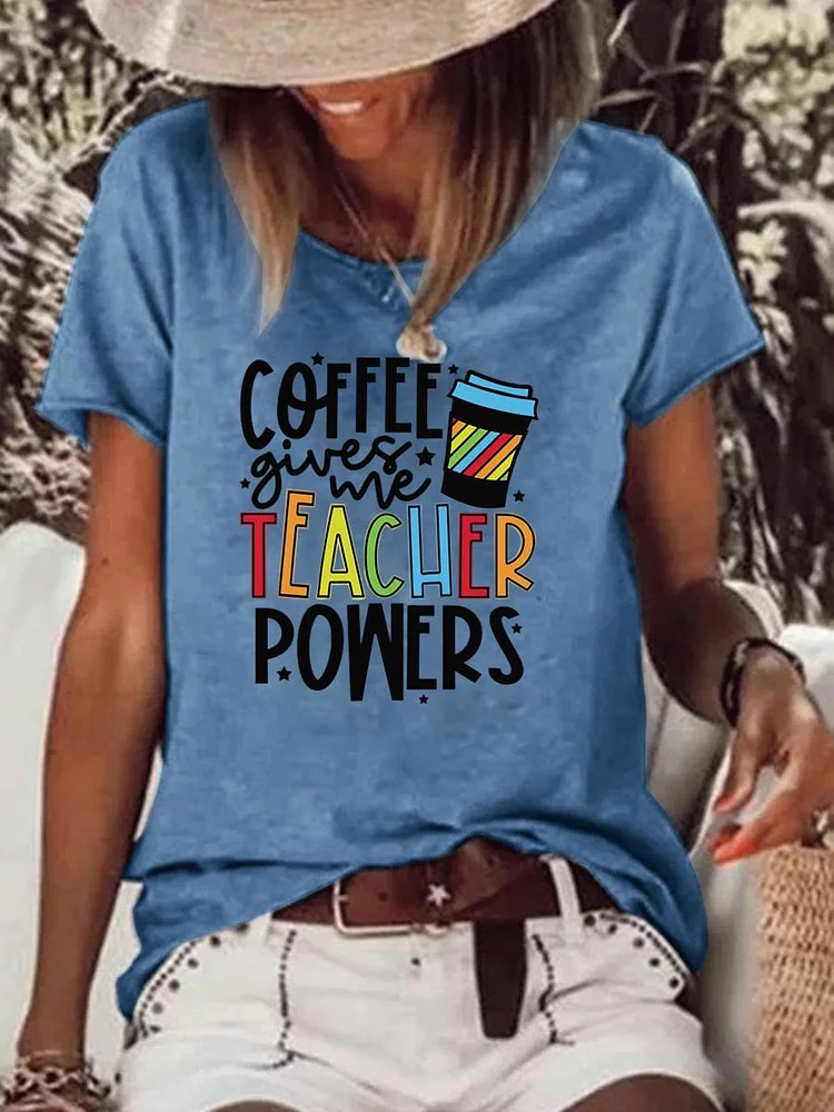 Colorful and Fun Coffee Gives Me Teacher Powers Raw Hem Tee