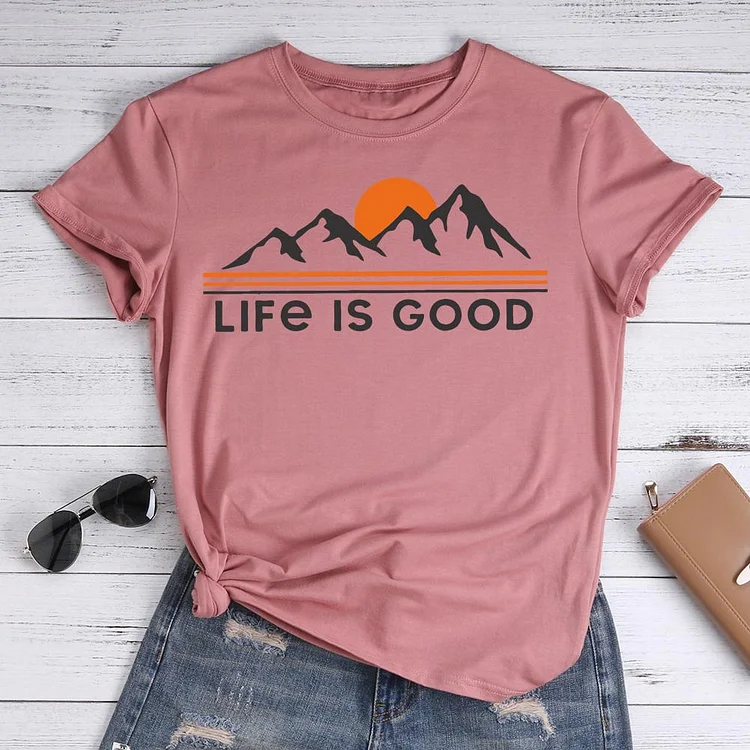 Life is good T-shirt Tee-04079-Annaletters
