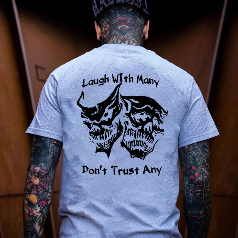 Laugh with Many, Don’t Trust Any Skulls Black Print T-shirt