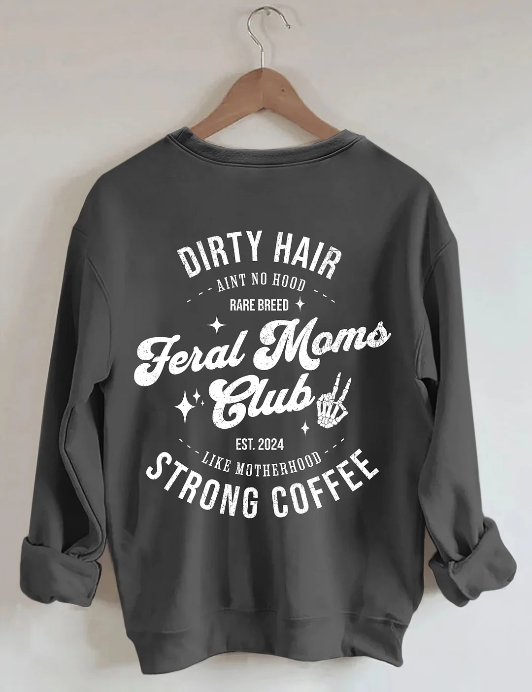 Feral Moms Club Sweatshirt