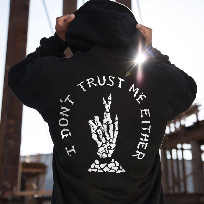 UPRANDY I Don't Trust Me Either Printed Casual Loose Hoodie -  UPRANDY