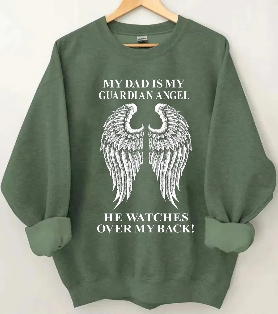 My Dad Is My Guardian Angel Sweatshirt