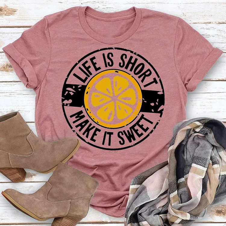 Life Is Short T-shirt, Make It Sweet Shirt Tee - 02157-Annaletters