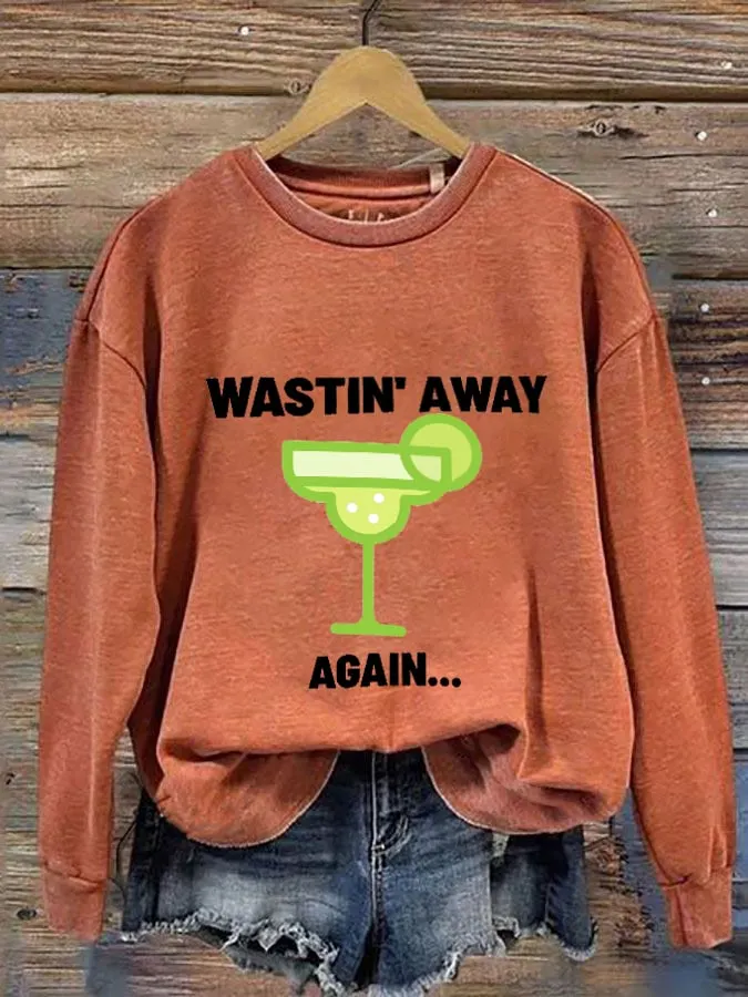 Women's Wastin' Away Again... Rip Jimmy Sweatshirt