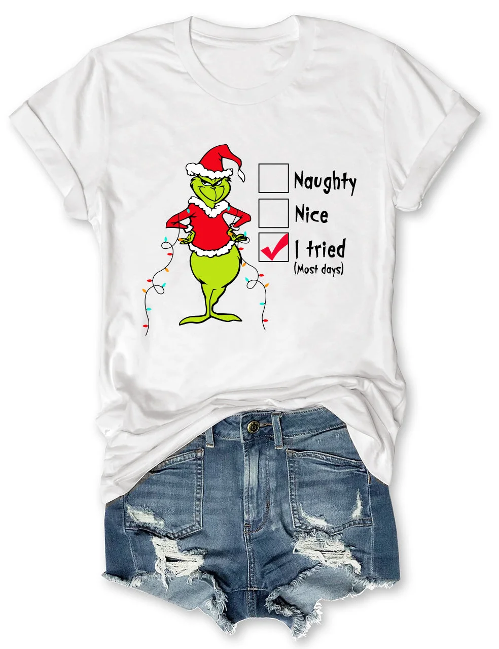 Grinch Naughty Nice I Tried Most Days Christmas T-Shirt