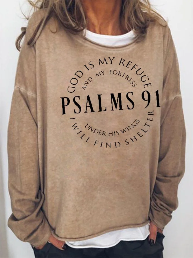 Long Sleeve Crew Neck Psalms 91 God Is My Refuge And My Fortress I Will Find Shelter Under His Wings Casual Sweatshirt