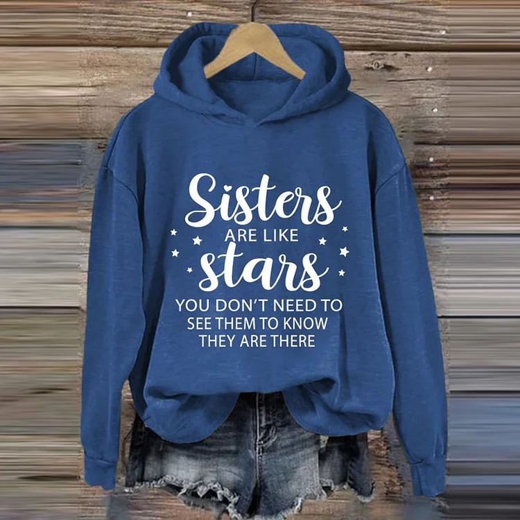 Wearshes Sisters Are Like Stars You Don't Need To See Them To Know They Are There Print Hoodie