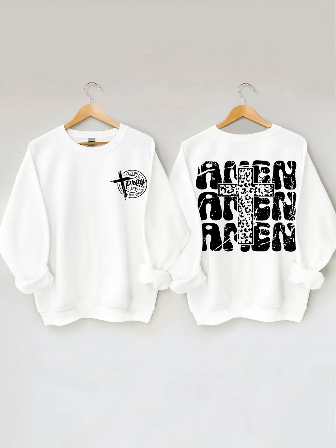 Pray On It Pray Over It Amen Sweatshirt