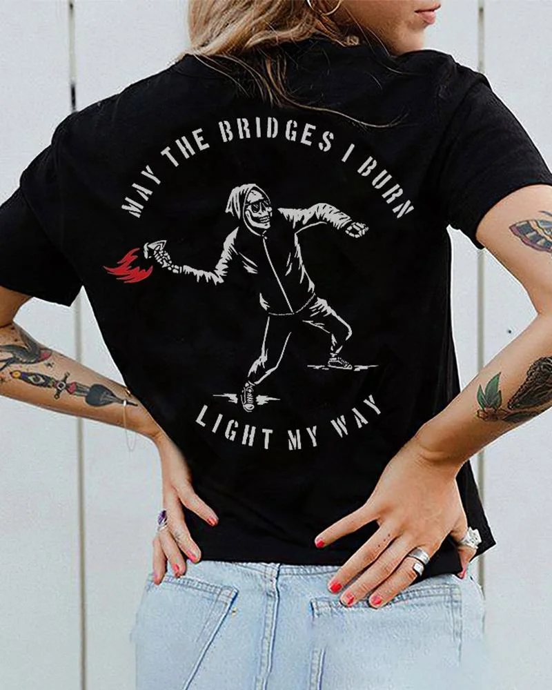 Women's cloeinc may the bridges i burn light my way letters skull printing t-shirt