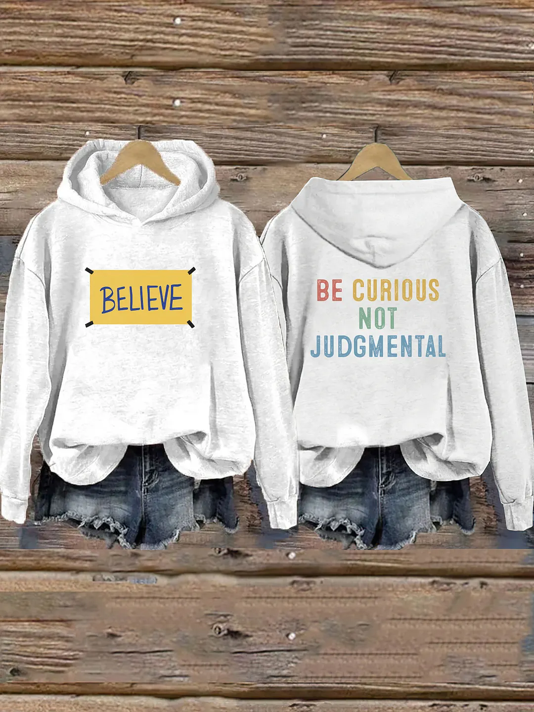 Believe Be Curious Not Judgmental Hoodie