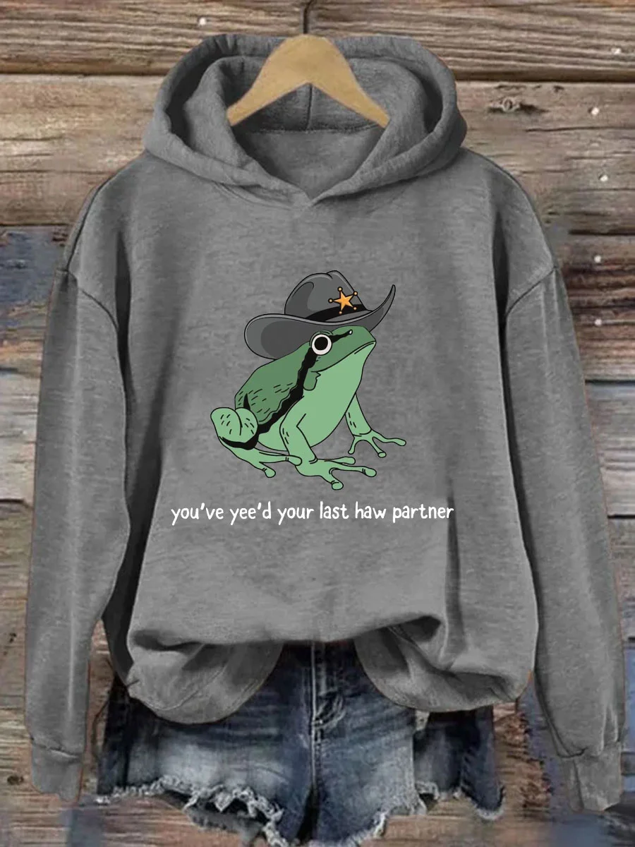 You Just Yee'd Your Last Haw Hoodie