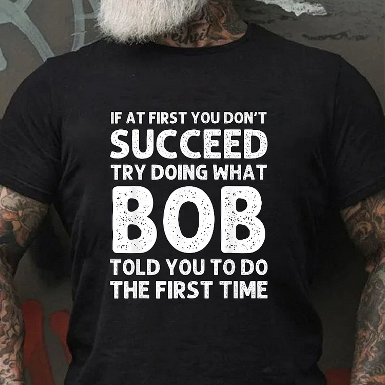 If At First You Don't Succeed T-shirt