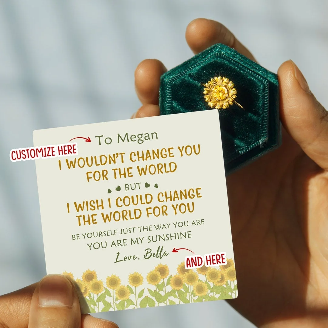 Personalized I Would Change The World For You Sunflower Ring S925