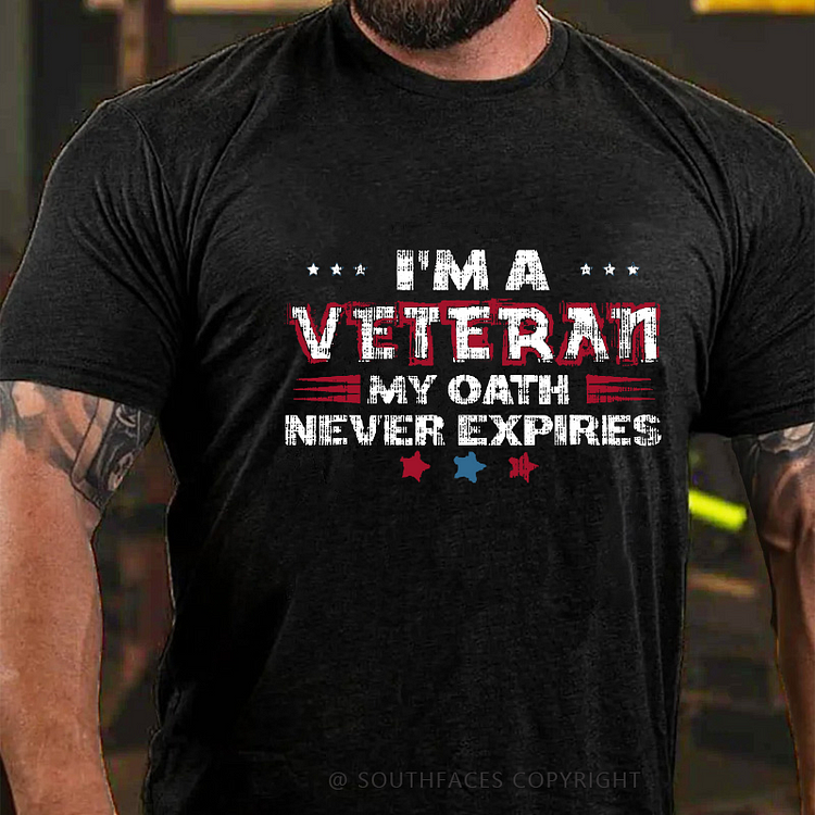 I'm A Veteran My Oath Never Expires T-shirt