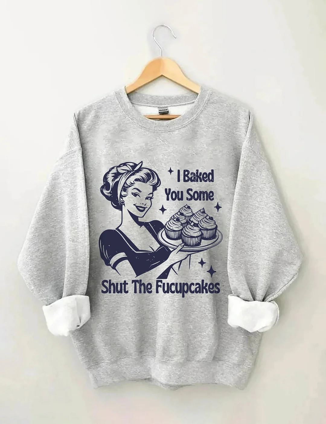 Shut The Fucupcakes Funny Sweatshirt