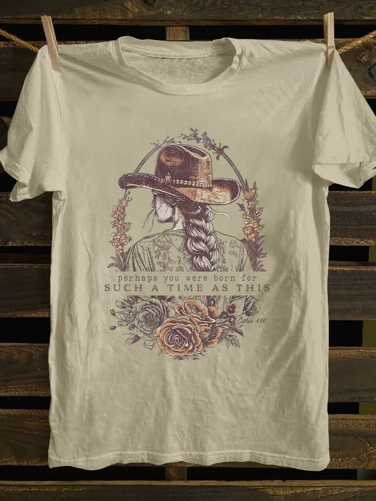 Perhaps You Were Born For Such A Time as This T-shirt