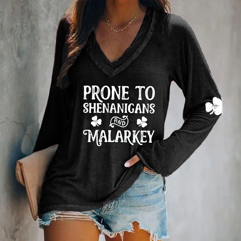Prone To Shenanigans And Malarkey Print V-Neck T-Shirt