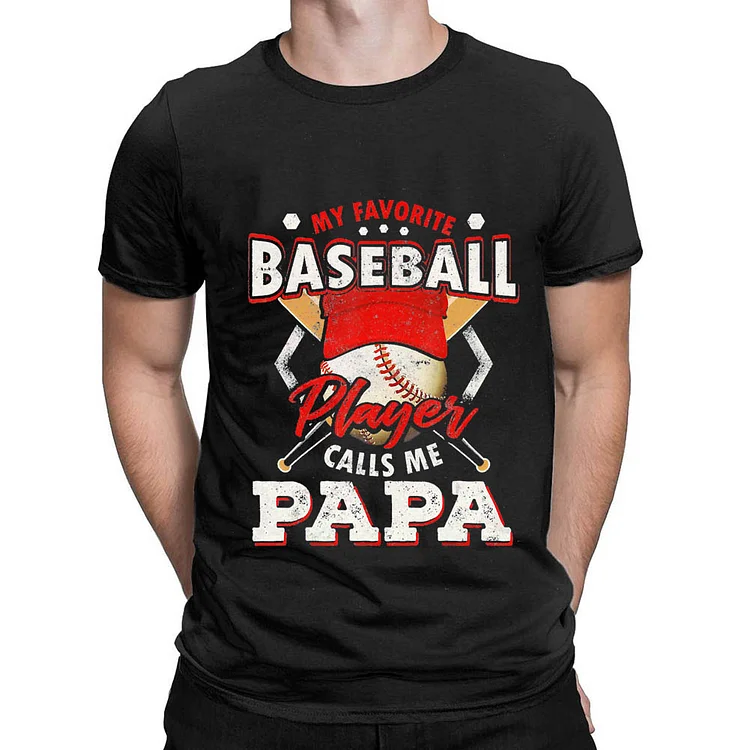 My Favorite Baseball Player Calls Me papa Mens Print T-Shirt Tee-014387-Annaletters