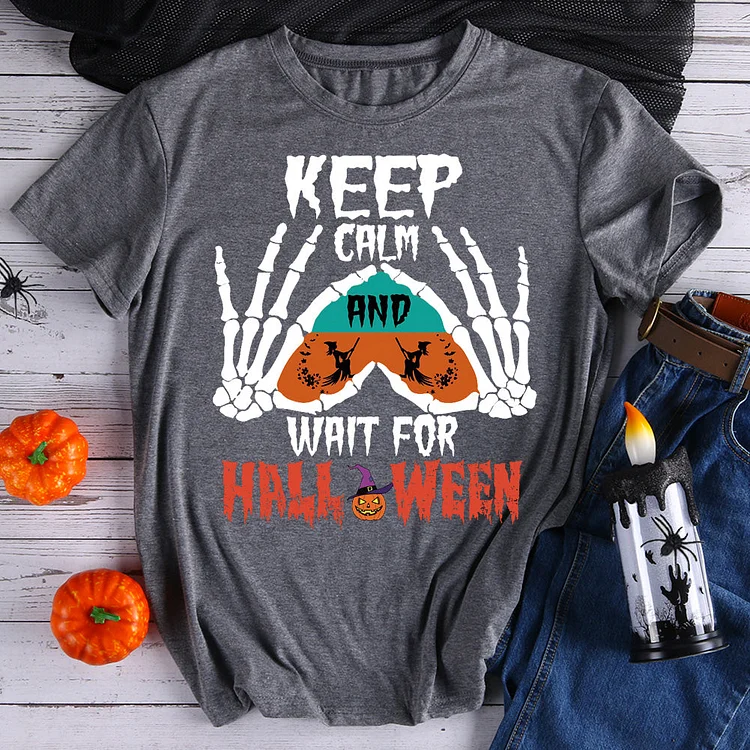 Keep calm and wait for halloween T-Shirt-06974