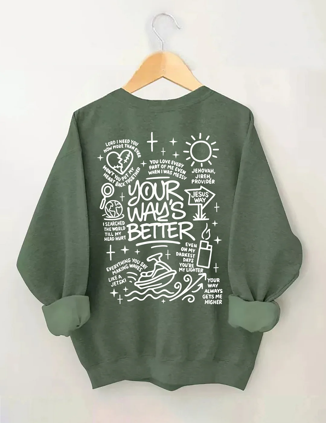 Your Way's Better Sweatshirt