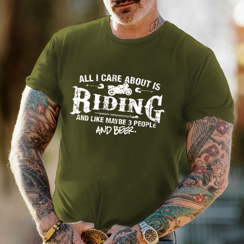 All I Care About Is Riding and like Maybe 3 People and Beer T-Shirt ctolen