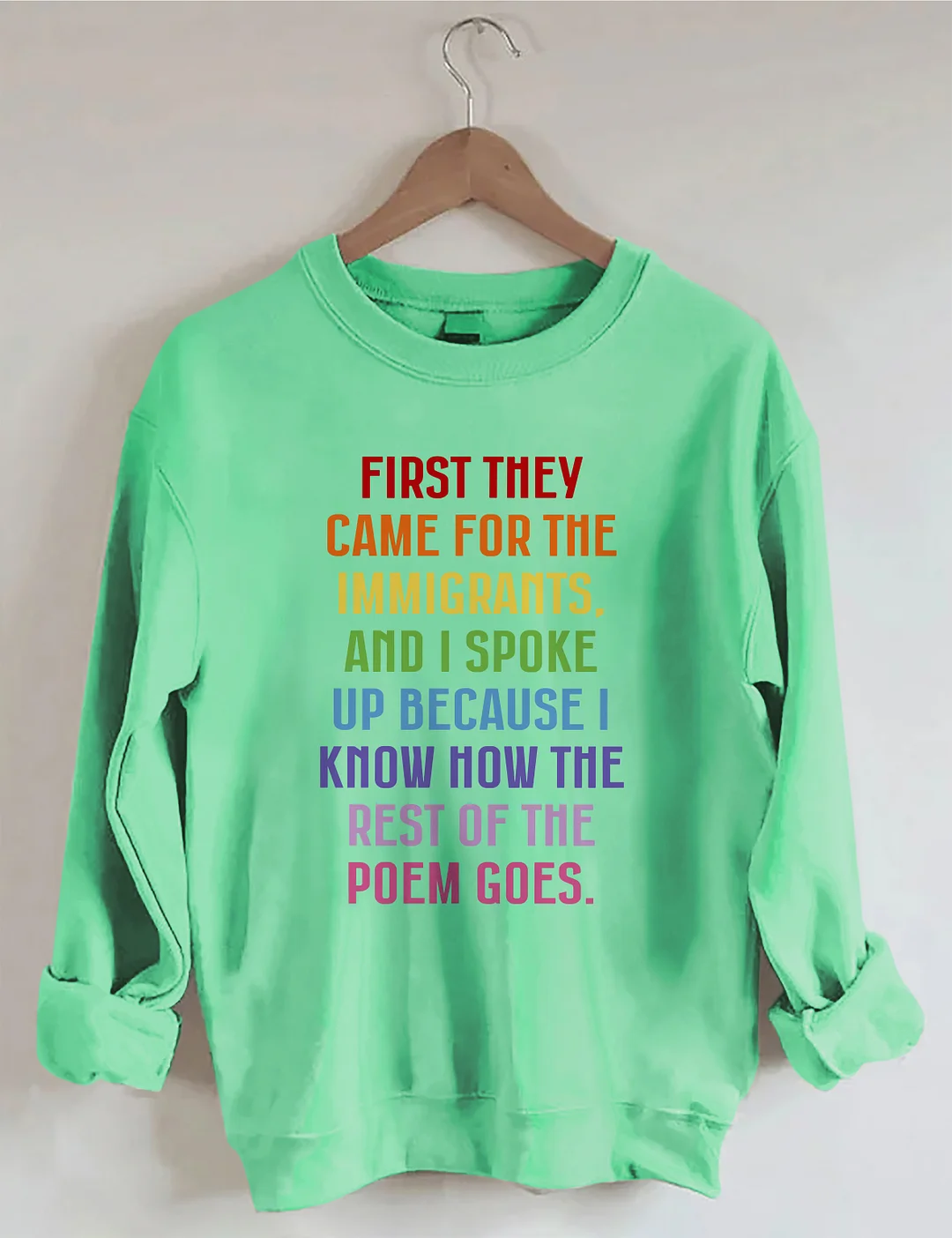 First They Came For The Immigrants Sweatshirt