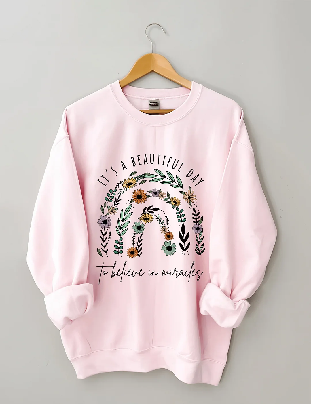 It Is A Beautiful Day To Believe In Miracle Sweatshirt 