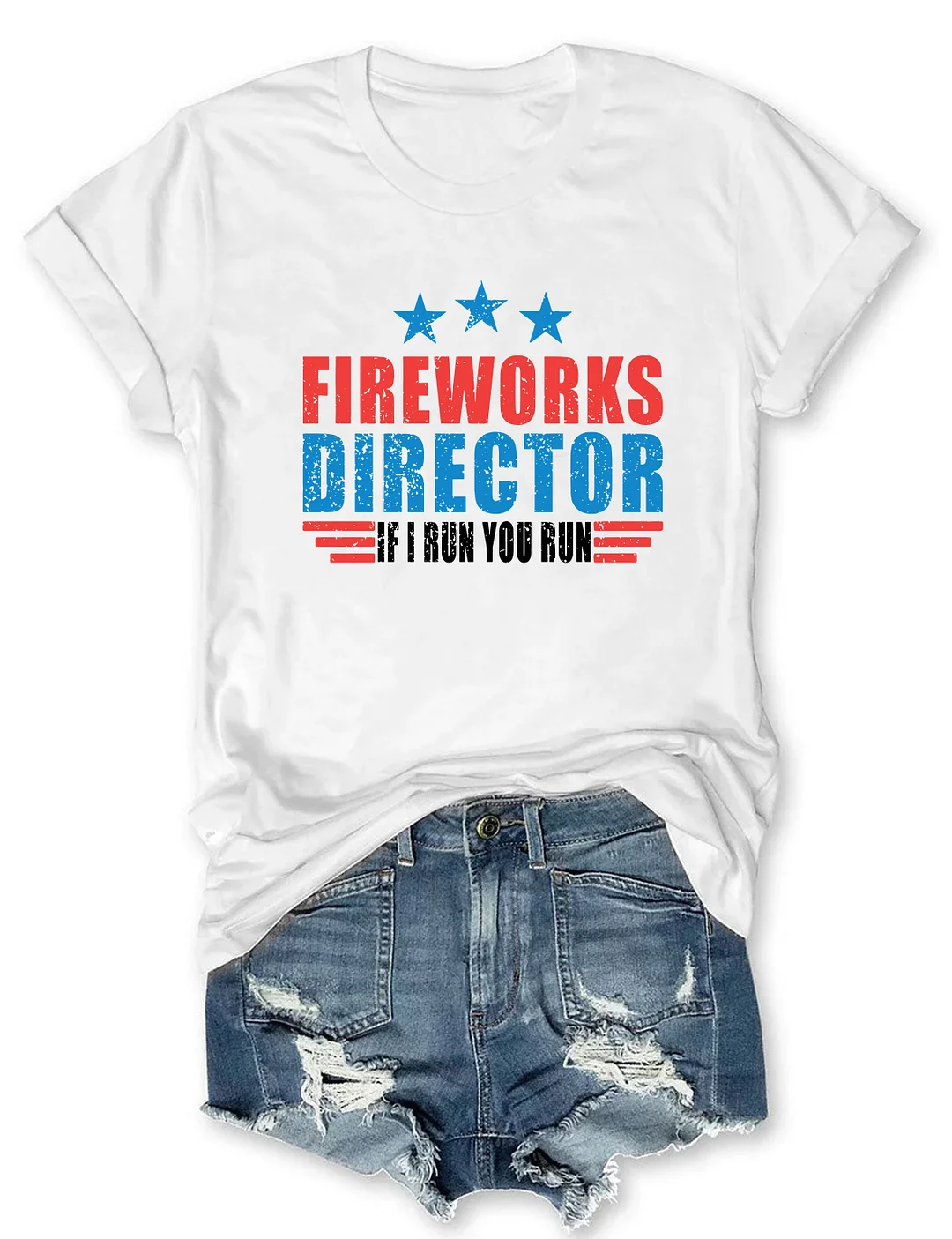 Fireworks Director If I Run You Run T-shirt