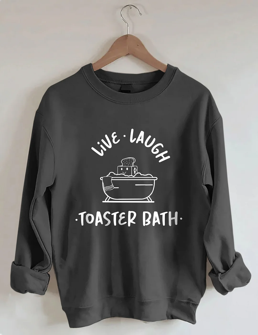 Live laugh Sweatshirt