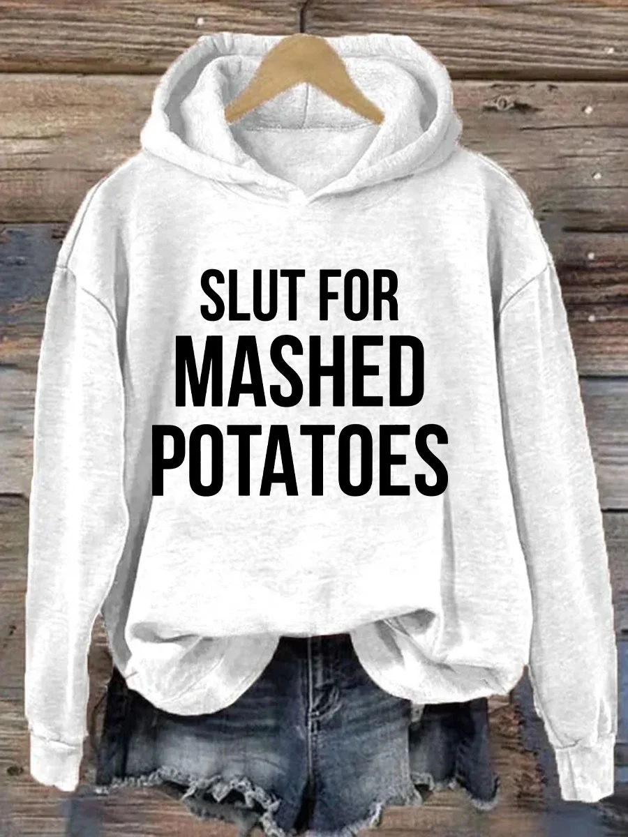 Slut For Mashed Potatoes Hoodie