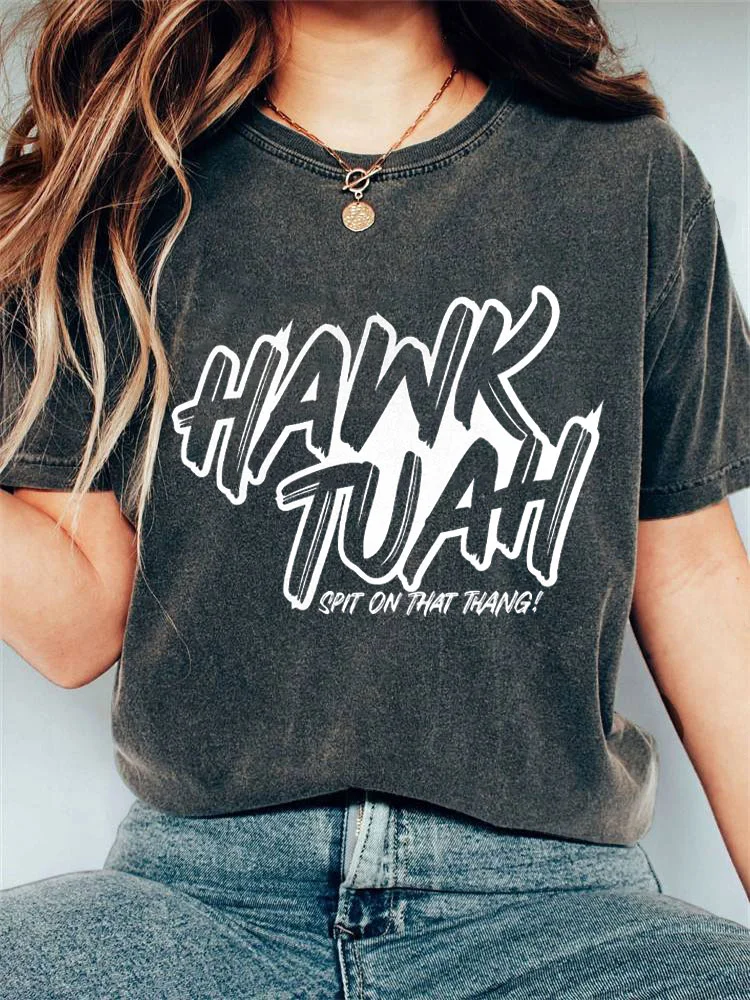 Women's Casual Hawk Tuah Spit On That Thang! Printed T-shirt