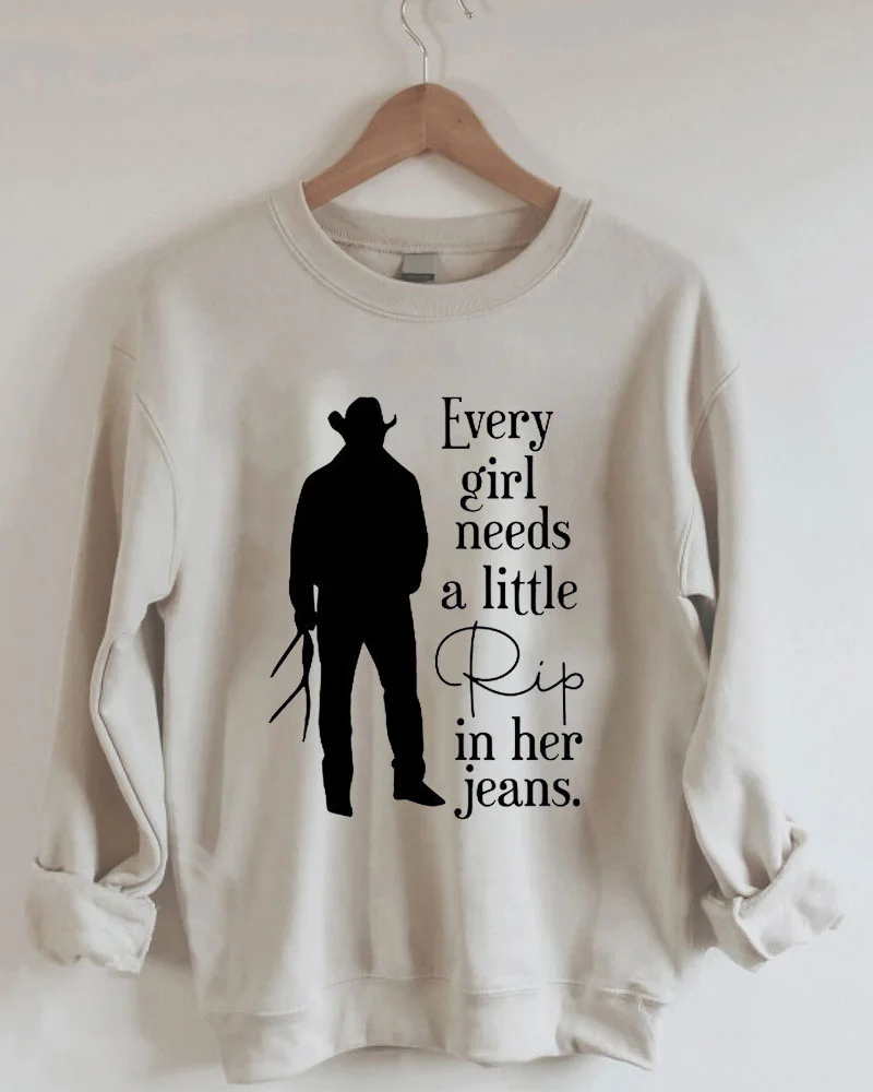 Every Girl Needs A Little Rip In Her Jeans Sweatshirt