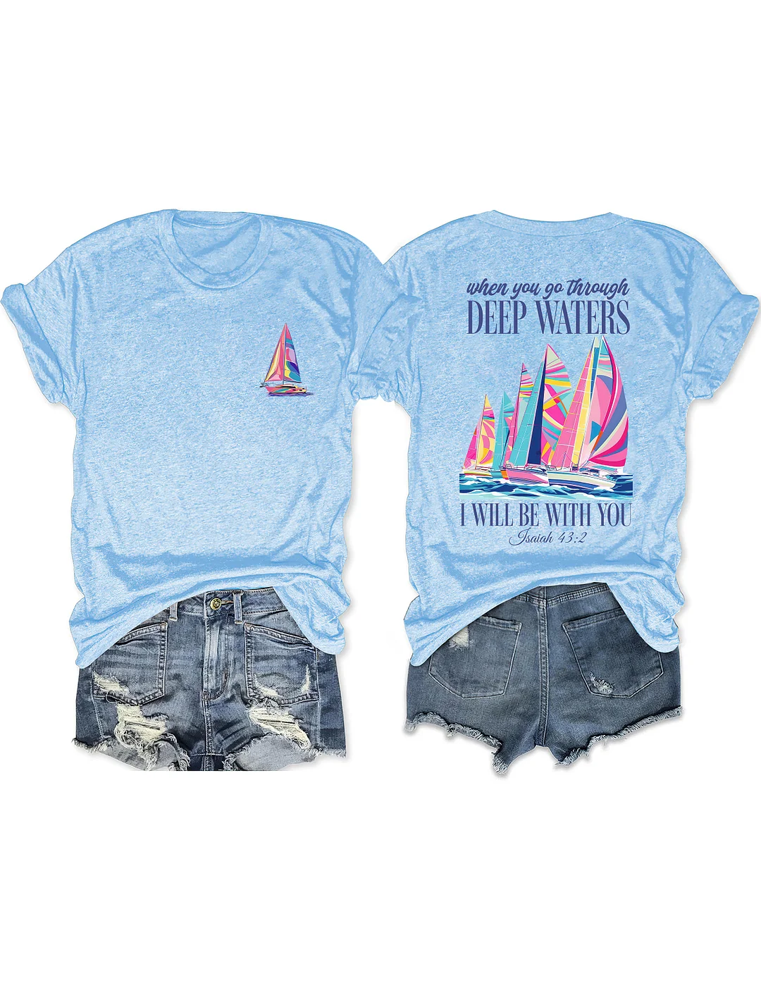 When You Go Through Deep Waters T-shirt