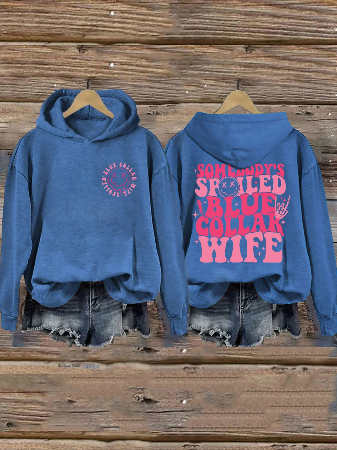 Somebodys Spoiled Blue Collar Wife Hoodie