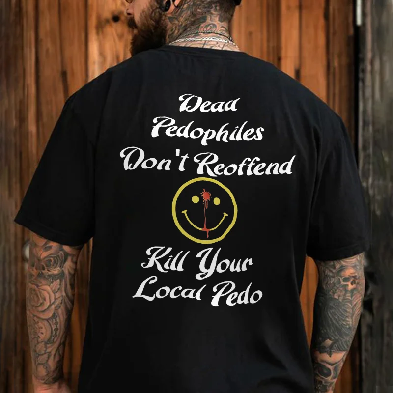 Dead Pedophiles Don't Reoffend Printed Men's T-shirt -  