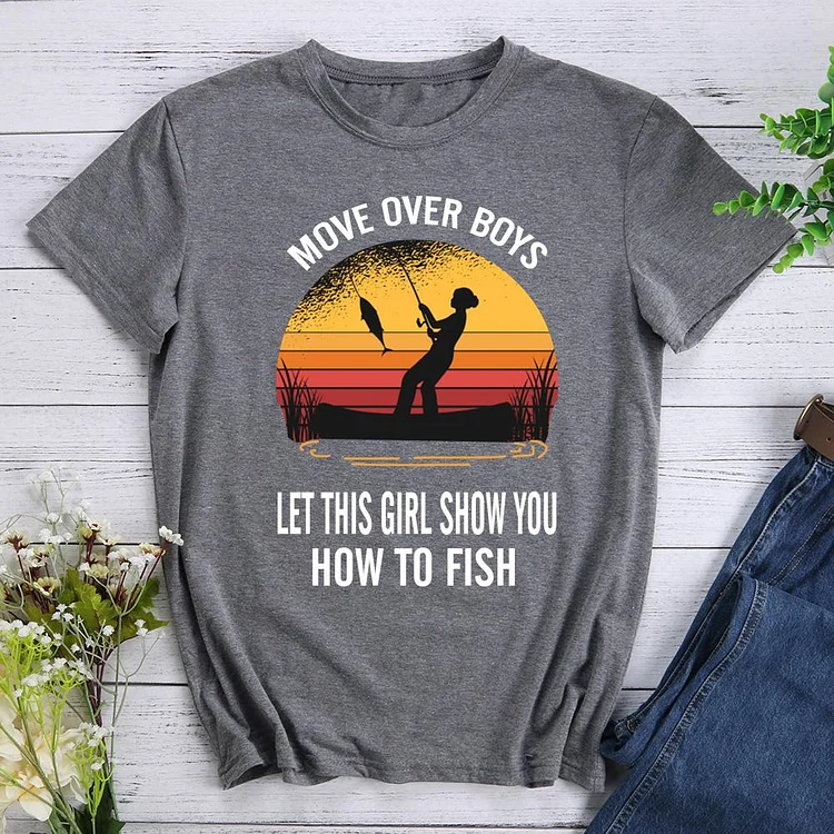 Move Over Boys Let This Girl Show You How To Fish T-Shirt-012311-Annaletters