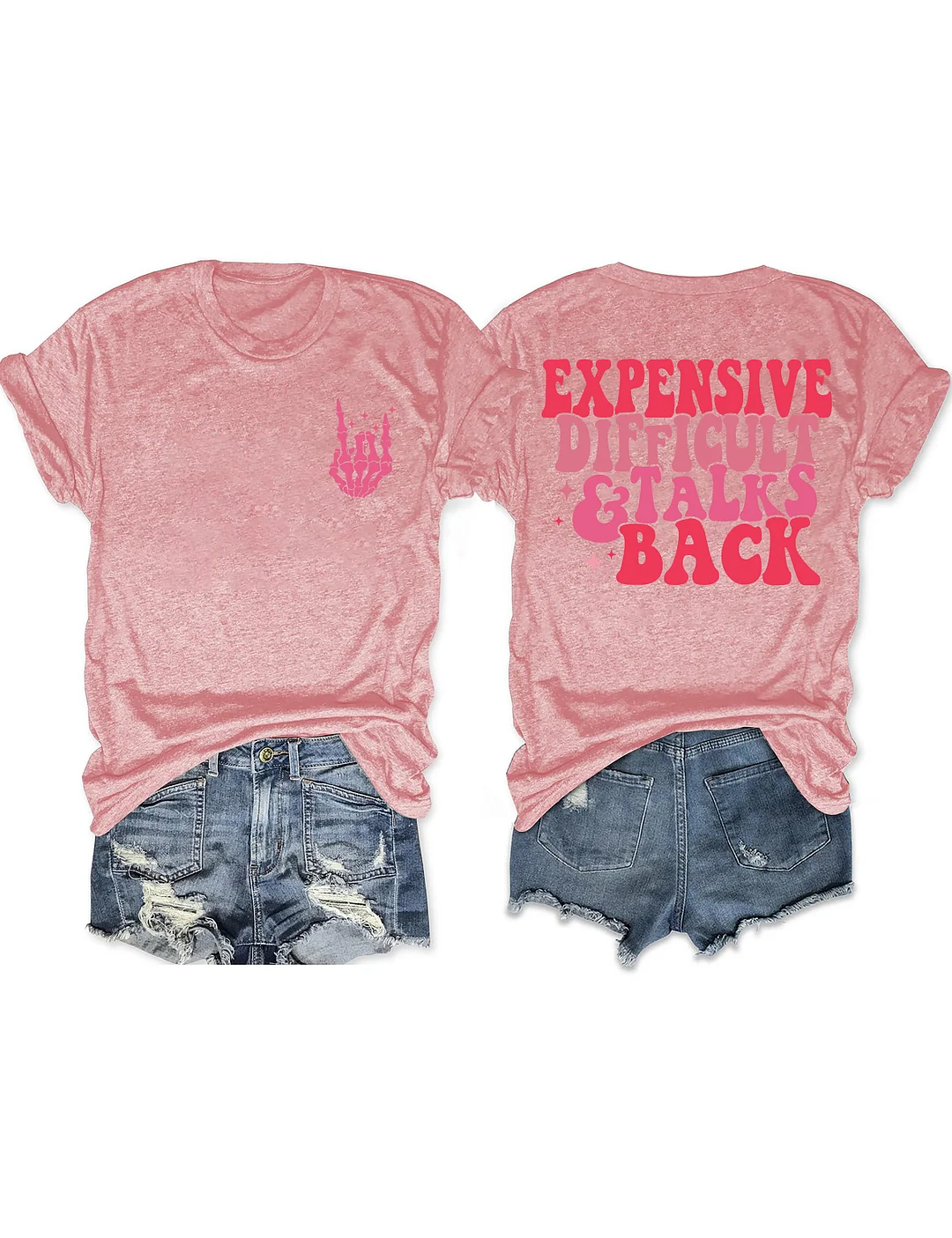 Expensive Difficult And Talks Back T-shirt
