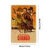 Django Unchained - Metal Tin Signs(8*12Inch/12*16Inch)