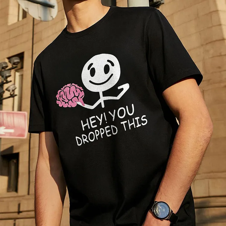 Hey! You Dropped This Printed Men's T-shirt
