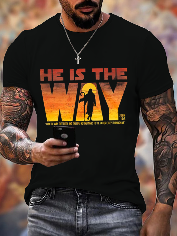 He Is the Way T-Shirt