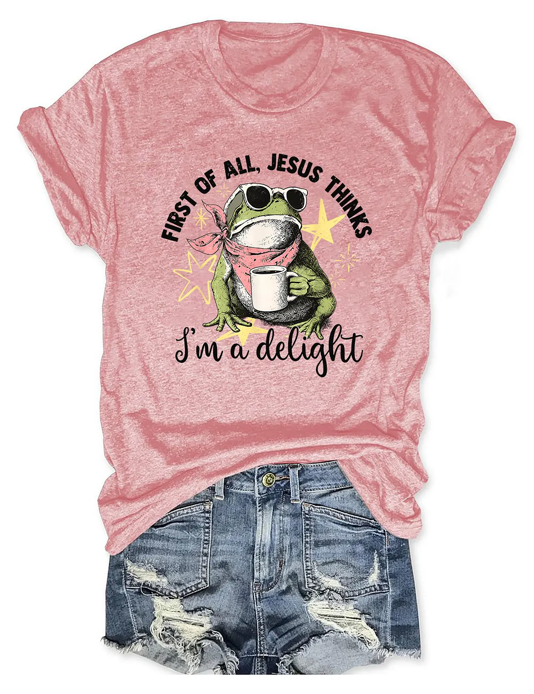 First Of All Jesus Thinks I'm A Delight Frog T-shirt