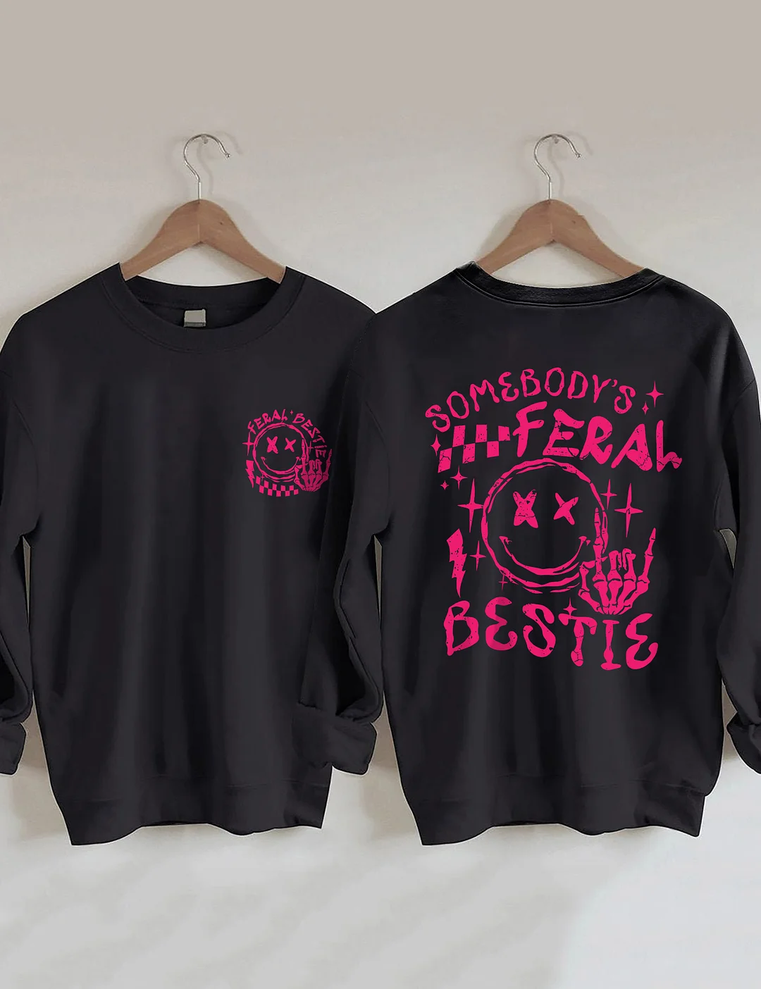 Somebody's Feral Bestie Sweatshirt