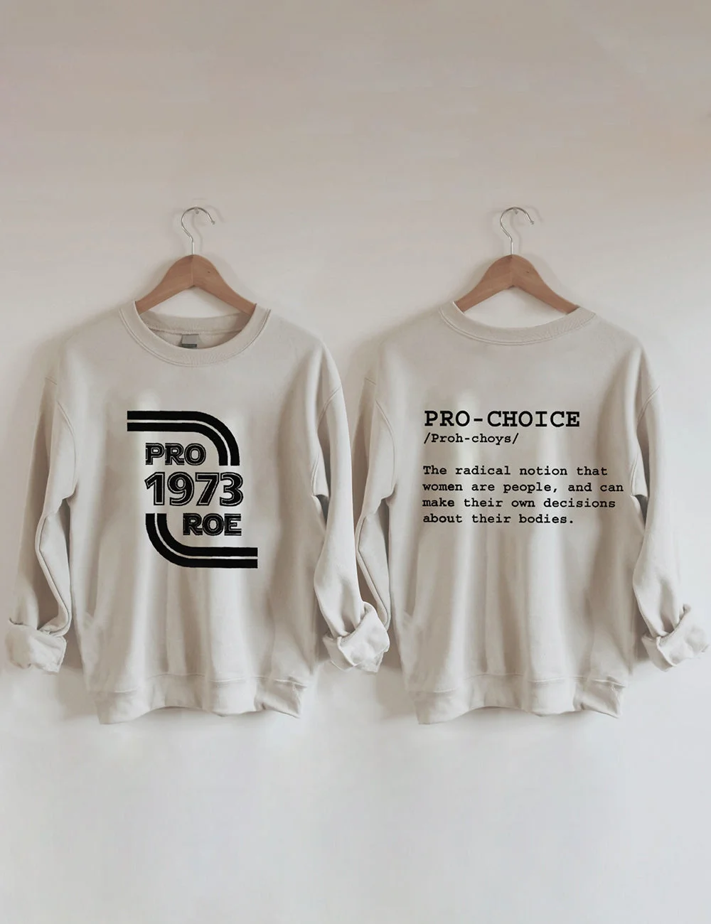 Pro Roe 1973 Pro Choice Sweatshirt